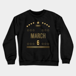 March 6 Crewneck Sweatshirt